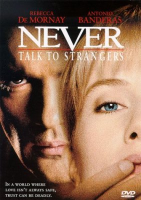 Никогда не разговаривай с незнакомцами / Never talk to strangers (1995) DVDrip